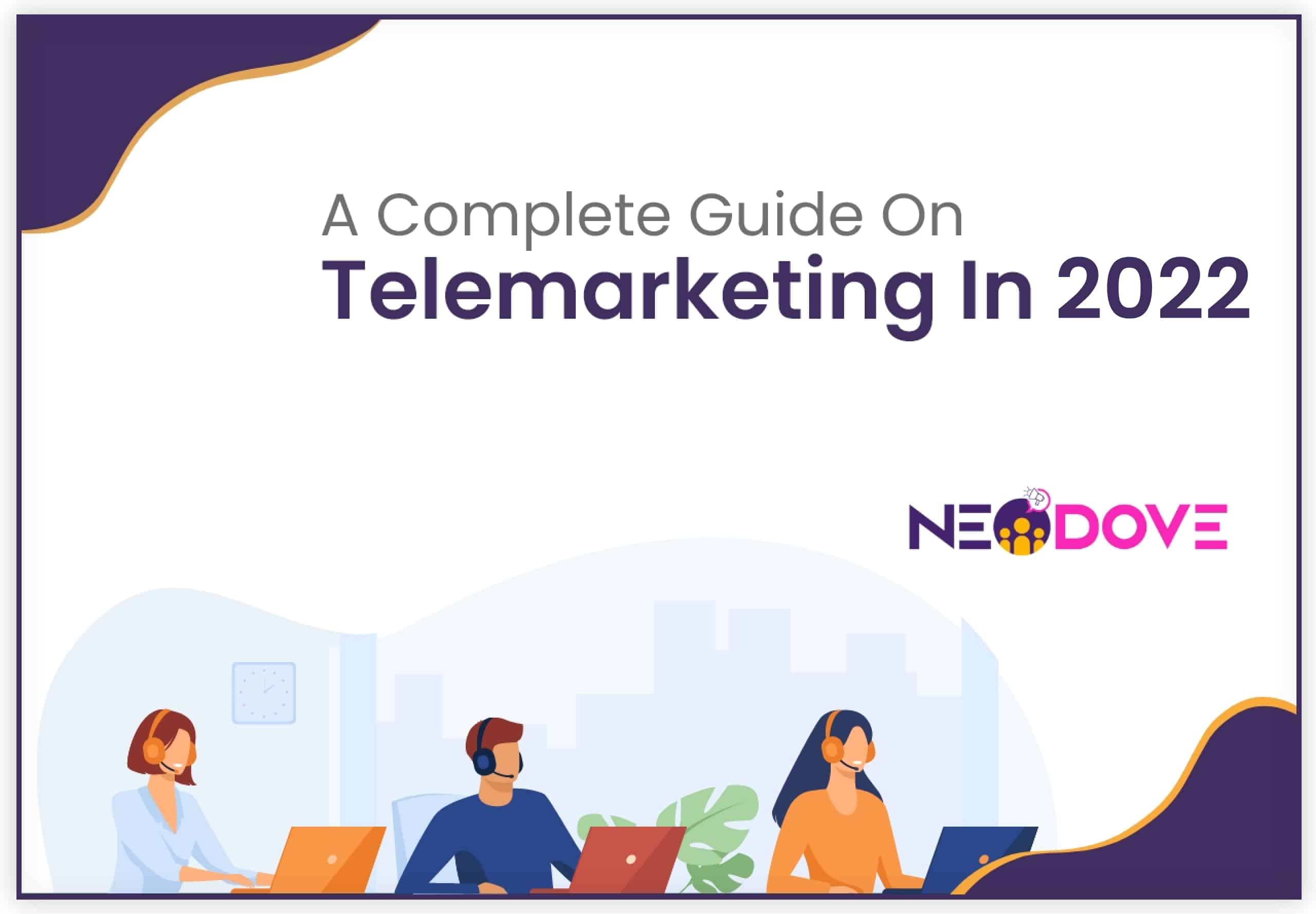 A Complete Guide On Telemarketing In 2022