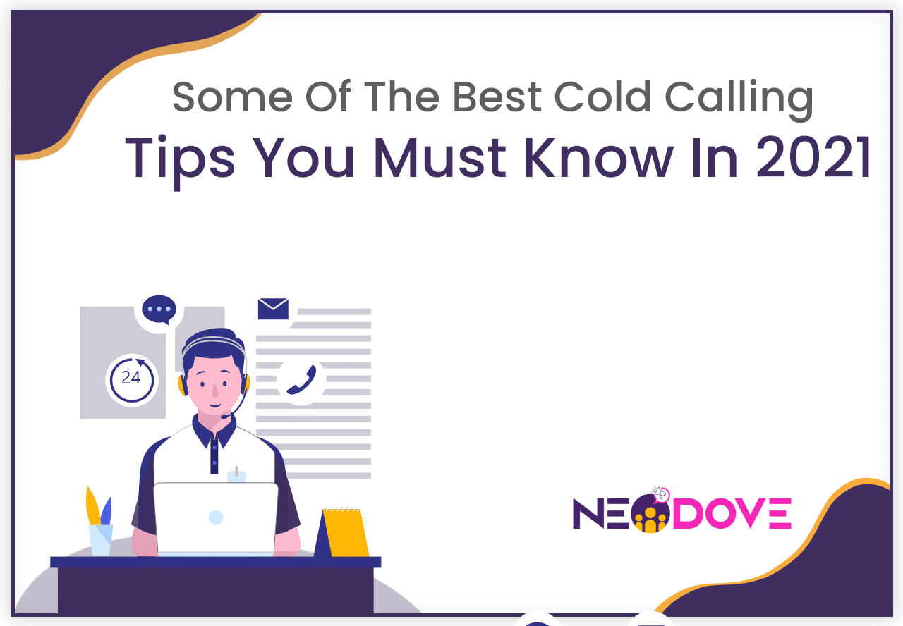 Some Of The Best Cold Calling Tips You Must Know In 2021