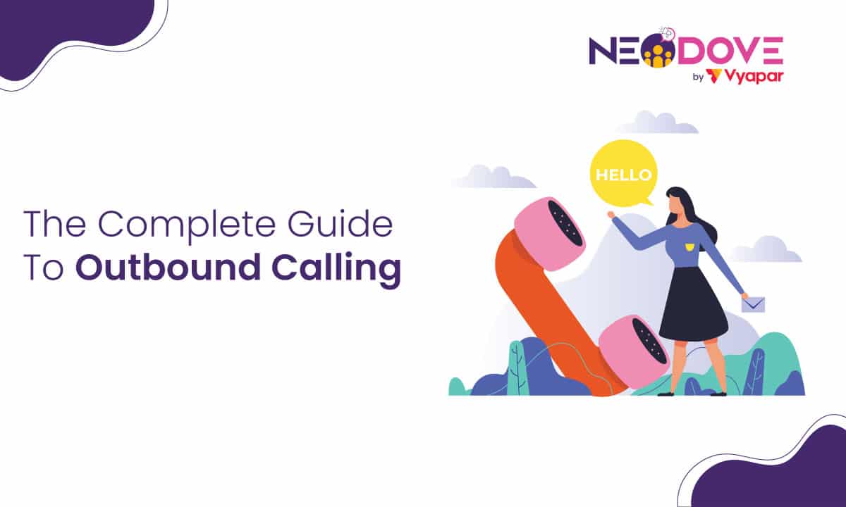 The Complete Guide To Outbound Calling l NeoDove