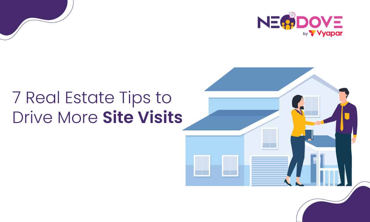 7 Real Estate Tips to Drive More Site Visits l NeoDove
