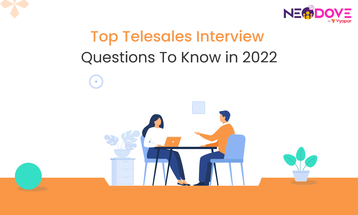 Top Telesales Interview Questions To Know in 2022 l NeoDove
