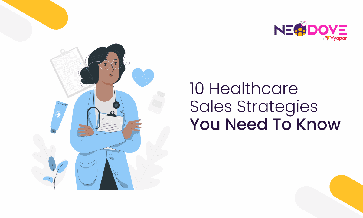 10 Healthcare Sales Strategies You Need To Know l NeoDove
