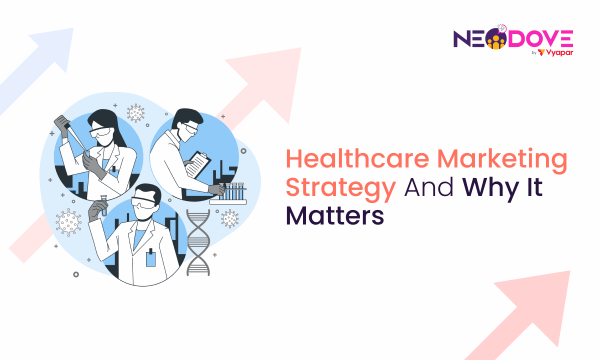 Healthcare Marketing Strategy And Why It Matters l NeoDove
