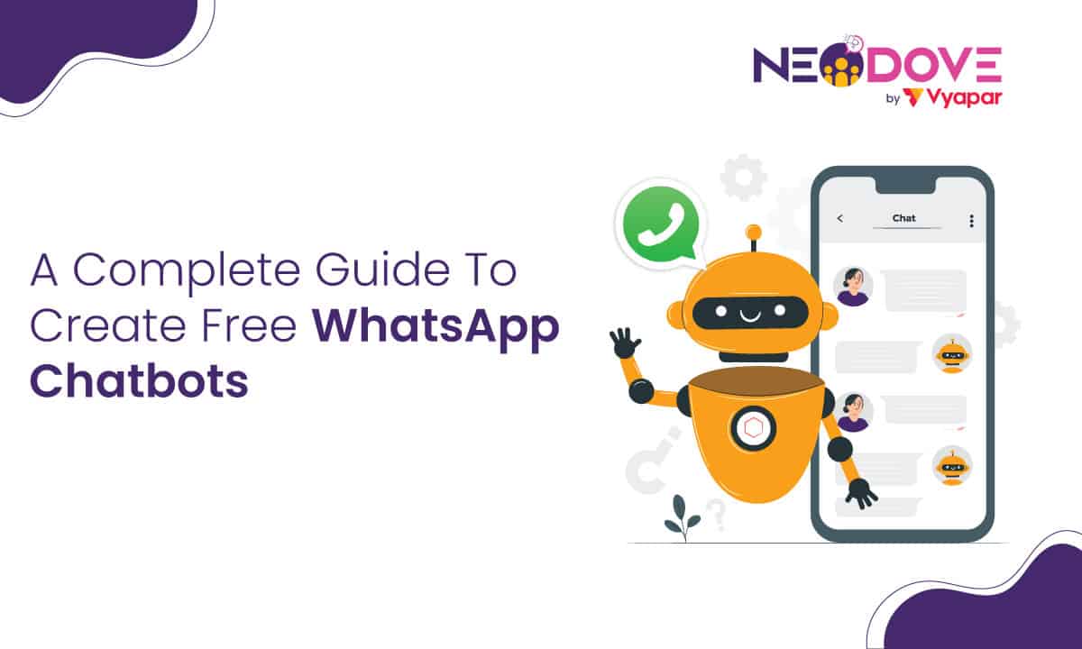 A Complete Guide To Create Free WhatsApp Chatbot l NeoDove