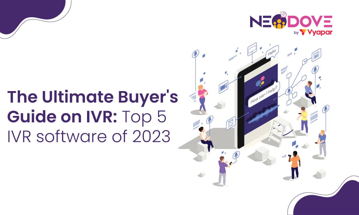 The Ultimate Buyer's Guide on IVR Top 5 IVR software of 2023 l NeoDove
