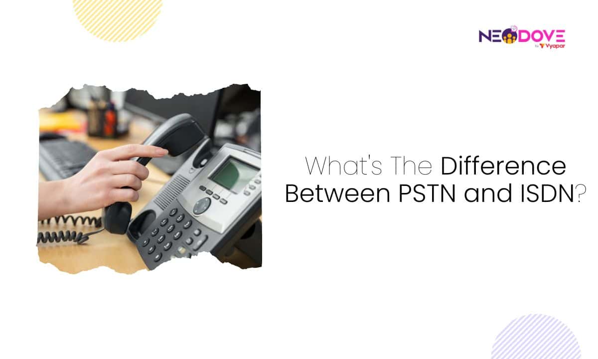 What's The Difference Between PSTN and ISDN - NeoDove