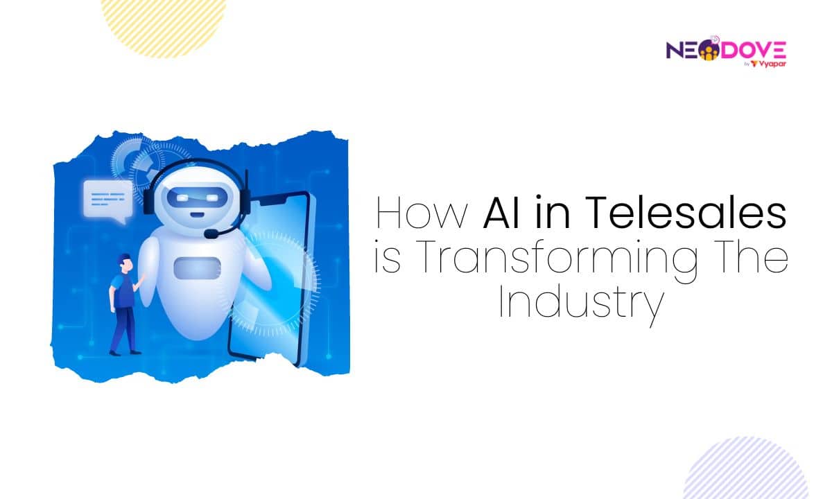 How AI in Telesales is Transforming The Industry - NeoDove