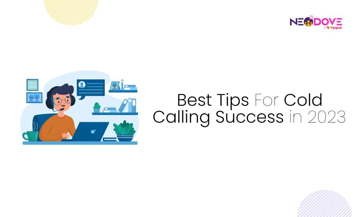 Best Tips for Cold Calling Success in 2023 - NeoDove