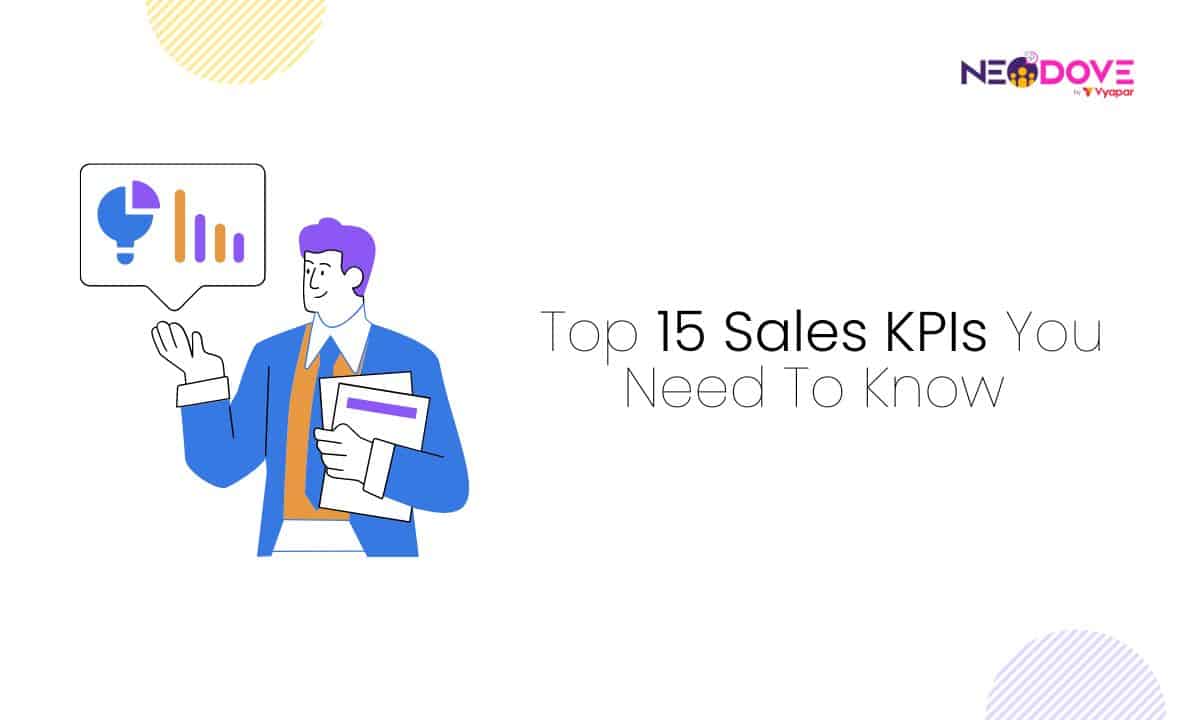 Top 15 Sales KPIs You Need To Know - NeoDove