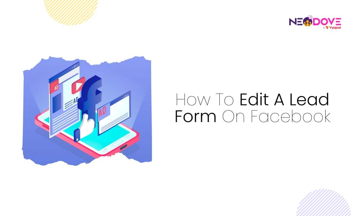 How To Edit A Lead Form On Facebook - NeoDove