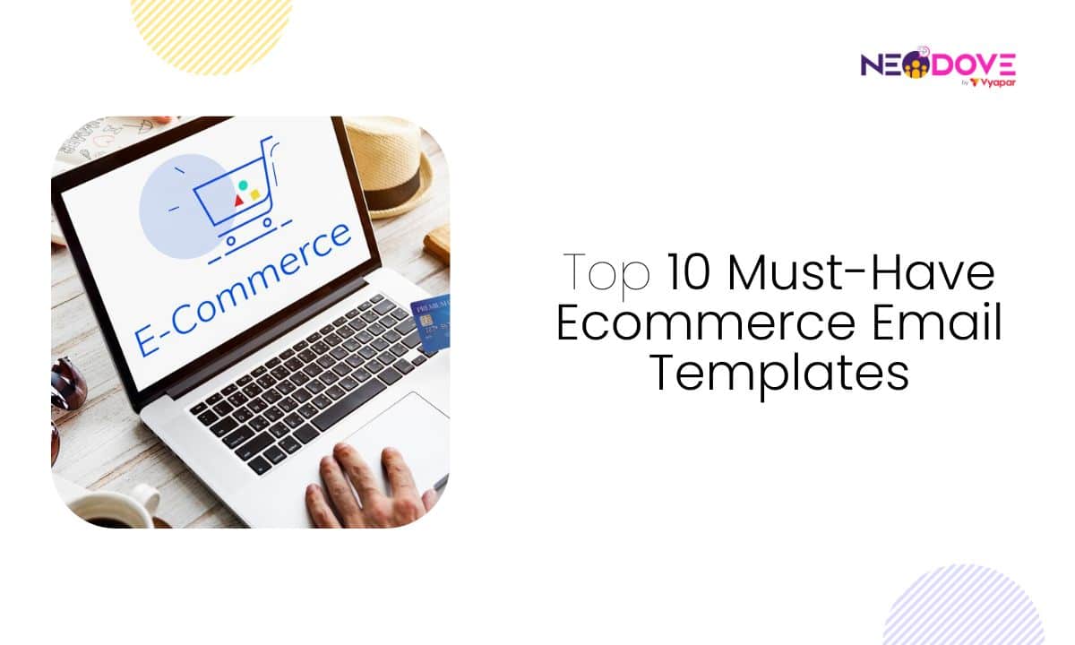 Top 10 Must-Have Ecommerce Email Templates - NeoDove