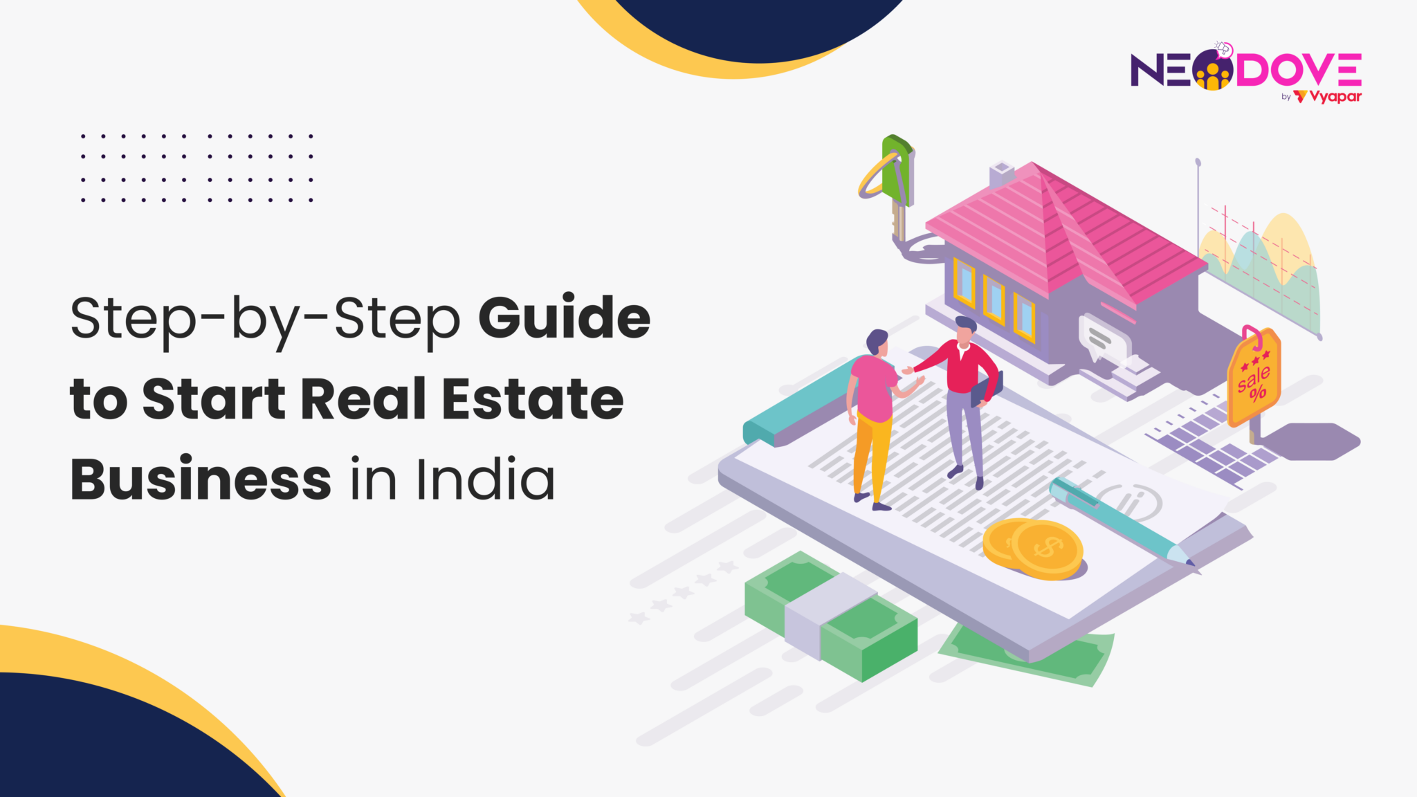 Step-by-Step Guide to Start Real Estate Business in India | NeoDove